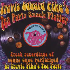 Travis Edward Pike's Tea Party Snack Platter by Travis Edward Pike album reviews, ratings, credits