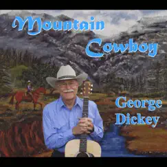 Mountain Cowboy by George Dickey album reviews, ratings, credits