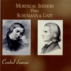 Mordecai Shehori Plays Schumann & Liszt by Mordecai Shehori album reviews, ratings, credits