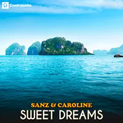 Sweet Dreams - Single by Sanz & Caroline album reviews, ratings, credits