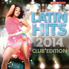 Latin Hits 2014 Club Edition by Various Artists album reviews, ratings, credits