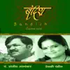 Bandish: Sanjeev Abhyankar & Devaki Pandit album lyrics, reviews, download