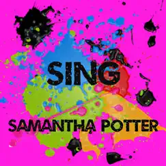 Sing - Single by Samantha Potter album reviews, ratings, credits