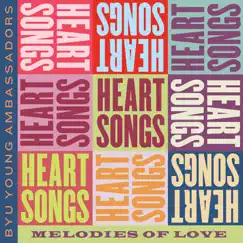 Heartsongs: Melodies of Love by BYU Young Ambassadors Band album reviews, ratings, credits