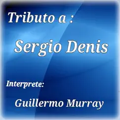 Tributo a Sergio Denis by Guillermo Murray album reviews, ratings, credits