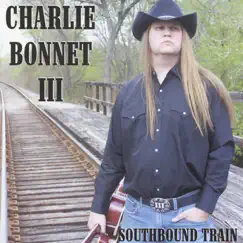 Southbound Train (The Living Room Sessions) by Charlie Bonnet III album reviews, ratings, credits