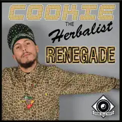 Renegade - Single by Cookie the Herbalist album reviews, ratings, credits