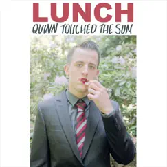 Quinn Touched the Sun by Lunch album reviews, ratings, credits