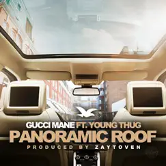 Panoramic Roof (feat. Young Thug) - Single by Gucci Mane album reviews, ratings, credits
