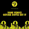 Getcha Gotta Get It - EP album lyrics, reviews, download