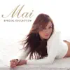 Mai Special Collection album lyrics, reviews, download