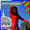 Señora Presidenta - Single album lyrics, reviews, download