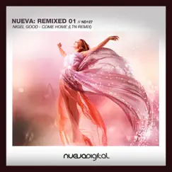 Nueva Remixed 01 : Nigel Good - Come Home (LTN Remix) - Single by Nigel Good album reviews, ratings, credits