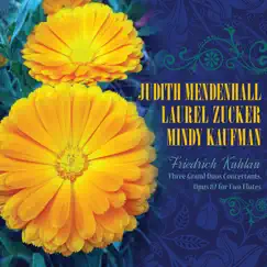 Freidrich Kuhlau: The Complete Duos Concertants for Two Flutes, Opus 87 by Judith Mendenhall, Mindy Kaufmann & Laurel Zucker album reviews, ratings, credits