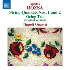 Rózsa: String Quartets 1 & 2 - String Trio by Tippett Quartet & John Mills album reviews, ratings, credits