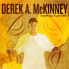 Anything Is Possible by Derek A. McKinney album reviews, ratings, credits
