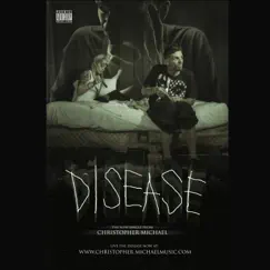 Disease - Single by Christopher Michael album reviews, ratings, credits