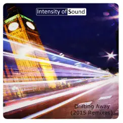 Drifting Away 2015 Remixes - EP by Intensity Of Sound album reviews, ratings, credits