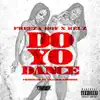 Do Yo Dance (feat. Kelz) - Single album lyrics, reviews, download