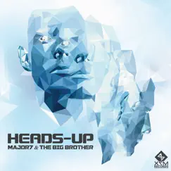 Heads-Up - Single by Major7 & THE BIG BROTHER album reviews, ratings, credits