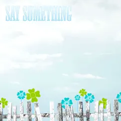 Say Something (Acoustic) - Single by Tyler Ward album reviews, ratings, credits