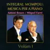 Integral Mompou: Música per a Piano - Vol. I album lyrics, reviews, download