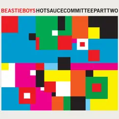 Hot Sauce Committee, Pt. Two by Beastie Boys album reviews, ratings, credits