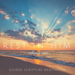 Rest in Him, Vol. 1: Guided Scripture Meditation by Bart Walker & Natasha Walker album reviews, ratings, credits