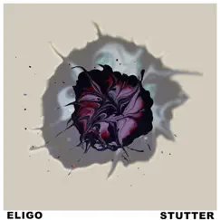 Stutter - Single by Eligo album reviews, ratings, credits