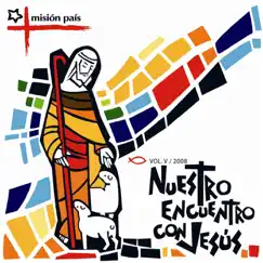 Nuestro encuentro con Jesús, Vol. V by Misión País album reviews, ratings, credits