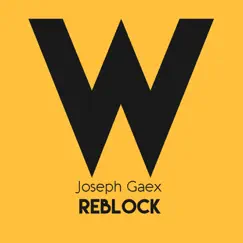 Reblock - Single by Joseph Gaex album reviews, ratings, credits