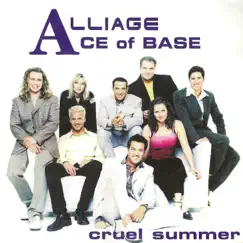 Cruel Summer - Single by Alliage & Ace of Base album reviews, ratings, credits
