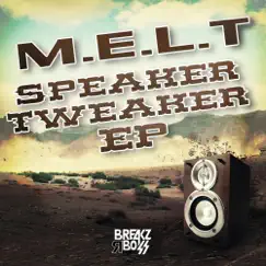 Speaker Tweaker - EP by Melt album reviews, ratings, credits