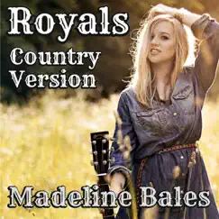 Royals - Single by Madeline Bales album reviews, ratings, credits