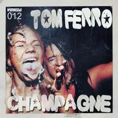 Champagne - Single by Tom Ferro album reviews, ratings, credits