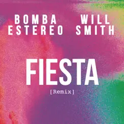 Fiesta (Remix) - Single by Bomba Estéreo & Will Smith album reviews, ratings, credits