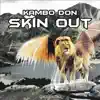 Skin Out - Single album lyrics, reviews, download