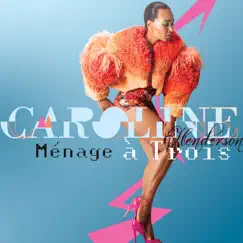 Ménage à trois - Single by Caroline Henderson album reviews, ratings, credits