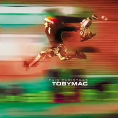 This Christmas - Single by TobyMac album reviews, ratings, credits