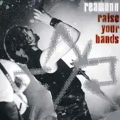 Raise Your Hands (Live) [Bonus Track Version] by Reamonn album reviews, ratings, credits