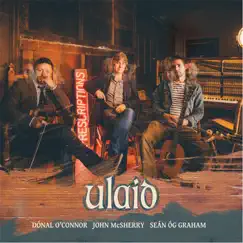 Ulaid by John McSherry, Dónal O'Connor & Seán Óg Graham album reviews, ratings, credits
