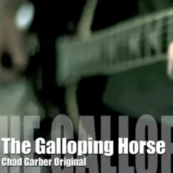 The Galloping Horse - Single by Chad Garber album reviews, ratings, credits