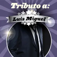 Tributo a Luis Miguel by Hernán Carchak Band album reviews, ratings, credits