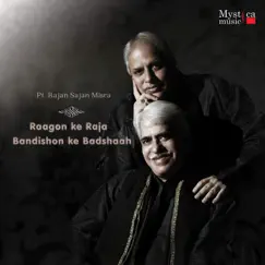 Raagon Ke Raja - Bandishon Ke Badshaah by Rajan & Sajan Mishra album reviews, ratings, credits