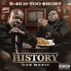 History: Mob Music by E-40 & Too $hort album reviews, ratings, credits
