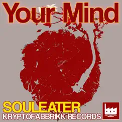 Your Mind - Single by SoulEater album reviews, ratings, credits