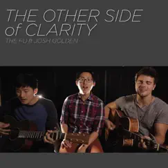 The Other Side of Clarity (feat. Josh Golden) Song Lyrics