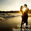 All I Ever Need Is You (feat. Marc Roberts) - Single album lyrics, reviews, download