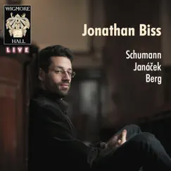 Schumann, Janácek & Berg - Wigmore Hall Live by Jonathan Biss album reviews, ratings, credits