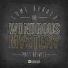Come Behold the Wondrous Mystery - Single album lyrics, reviews, download